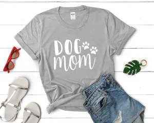 Dog Mom Woman T Shirt.